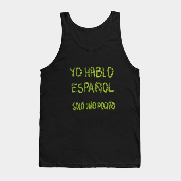spanish quote Tank Top by neteor